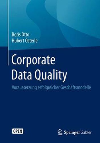 Cover image for Corporate Data Quality: Voraussetzung erfolgreicher Geschaftsmodelle