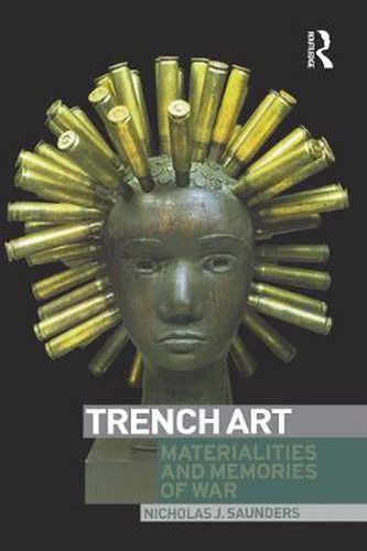 Cover image for Trench Art: Materialities and Memories of War