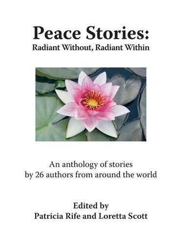 Cover image for Peace Stories: Radiant without, Radiant within