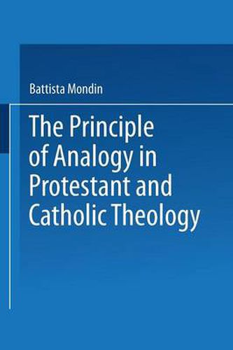 Cover image for The Principle of Analogy in Protestant and Catholic Theology