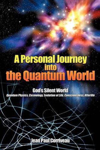 Cover image for A Personal Journey into the Quantum World: God's Silent World