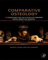 Cover image for Comparative Osteology: A Laboratory and Field Guide of Common North American Animals