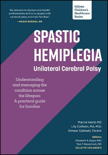 Cover image for Spastic Hemiplegia: Unilateral Cerebral Palsy: Understanding and Managing the Condition across the Lifespan