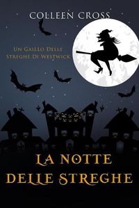 Cover image for La notte delle streghe: Un giallo delle streghe di Westwick #3