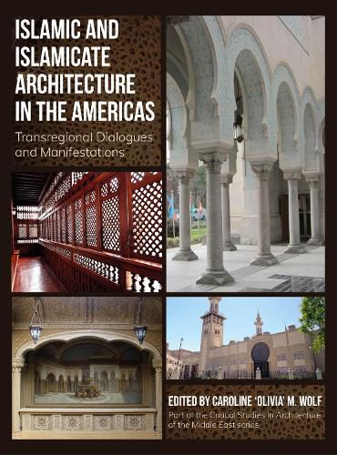 Cover image for Islamic and Islamicate Architecture in the Americas
