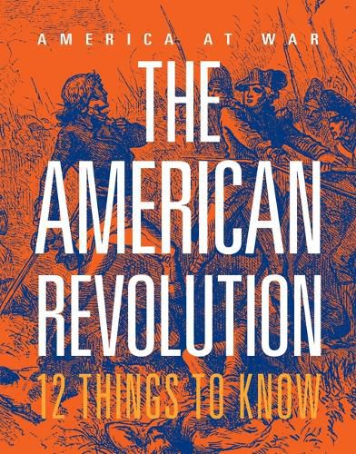 Cover image for The American Revolution: 12 Things to Know
