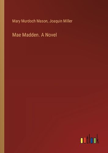 Cover image for Mae Madden. A Novel