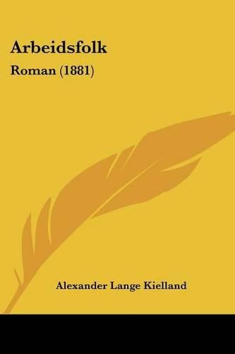Cover image for Arbeidsfolk: Roman (1881)