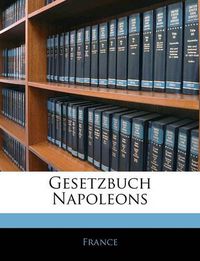 Cover image for Gesetzbuch Napoleons