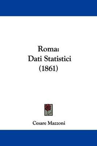 Cover image for Roma: Dati Statistici (1861)