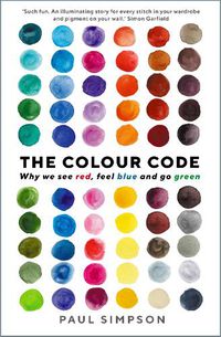 Cover image for The Colour Code: Why we see red, feel blue and go green