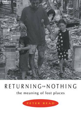 Cover image for Returning to Nothing: The Meaning of Lost Places