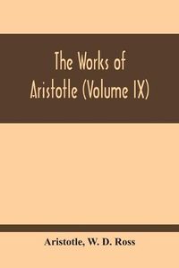 Cover image for The Works Of Aristotle (Volume Ix)