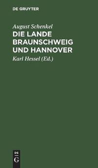 Cover image for Die Lande Braunschweig Und Hannover: Ein Anhang Zum Deutschen Lesebuch