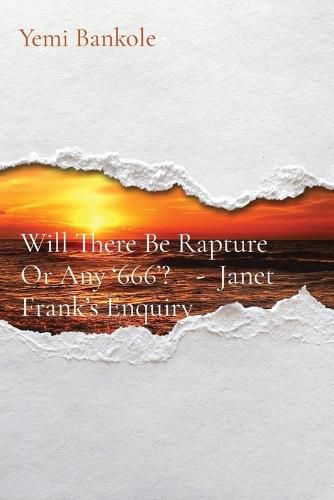 Cover image for Will There Be Rapture Or Any '666'? - Janet Frank's Enquiry