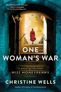 Cover image for One Woman's War: A Novel of the Real Miss Moneypenny