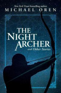 Cover image for The Night Archer: and Other Stories