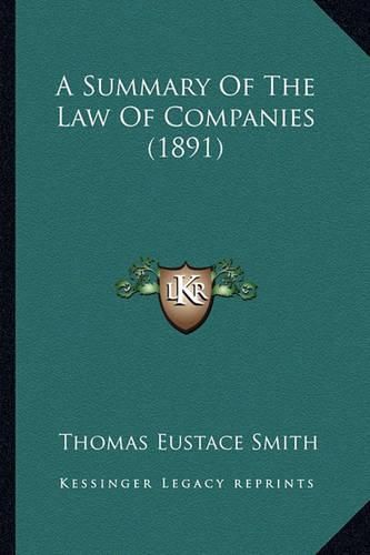 Cover image for A Summary of the Law of Companies (1891)