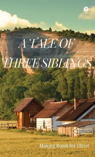 Cover image for A Tale of Three Siblings