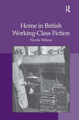 Cover image for Home in British Working-Class Fiction