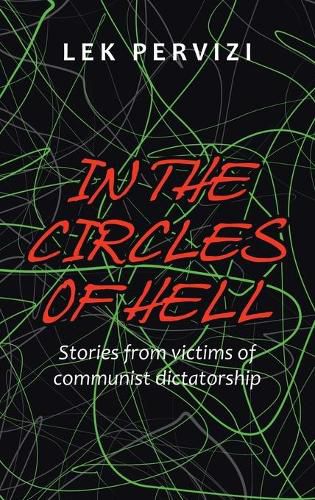 Cover image for In the Circles of Hell: Stories from Victims of Communist Dictatorship