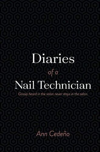Cover image for Diaries of a Nail Technician: Gossip heard in the salon never stays in the salon