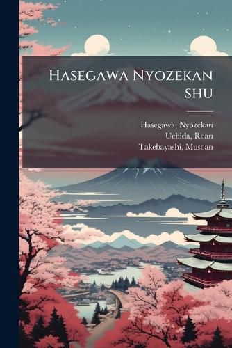 Cover image for Hasegawa Nyozekan Shu
