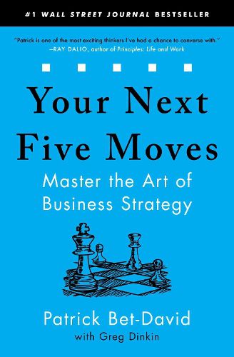 Cover image for Your Next Five Moves: Master the Art of Business Strategy