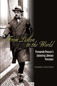 Cover image for From Lisbon to the World: Fernando Pessoas Enduring Literary Presence