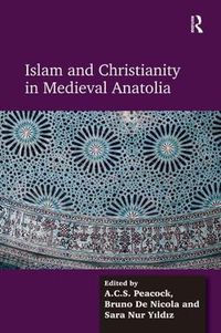 Cover image for Islam and Christianity in Medieval Anatolia