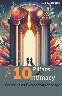 Cover image for The 10 Pillars of Intimacy