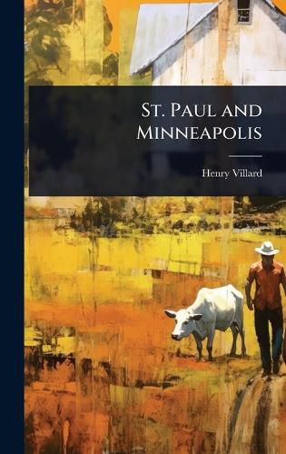 Cover image for St. Paul and Minneapolis