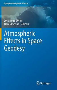 Cover image for Atmospheric Effects in Space Geodesy