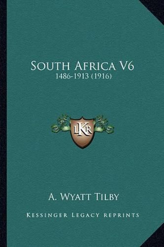 South Africa V6: 1486-1913 (1916)