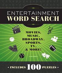 Cover image for Entertainment Word Search: Movies, Music, Broadway, Sports, TV & More