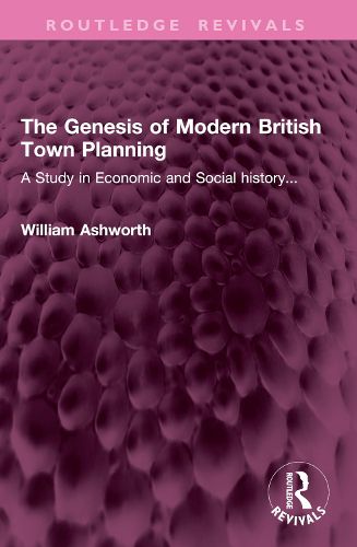 Cover image for The Genesis of Modern British Town Planning