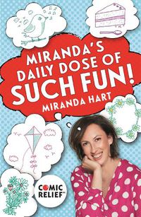 Cover image for Miranda's Daily Dose of Such Fun!: 365 joy-filled tasks to make life more engaging, fun, caring and jolly