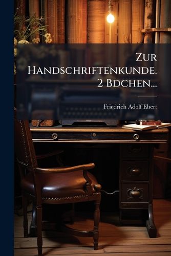 Cover image for Zur Handschriftenkunde. 2 Bdchen...