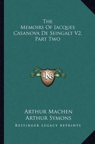 The Memoirs of Jacques Casanova de Seingalt V2, Part Two