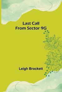 Cover image for Last Call From Sector 9G