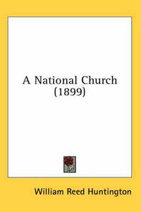 Cover image for A National Church (1899)