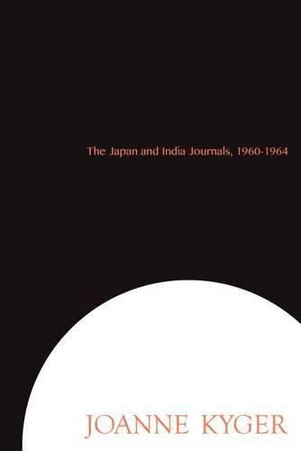 Cover image for The Japan and India Journals, 1960-1964