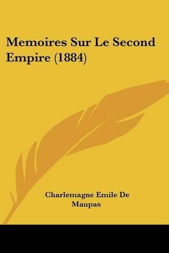 Memoires Sur Le Second Empire (1884)