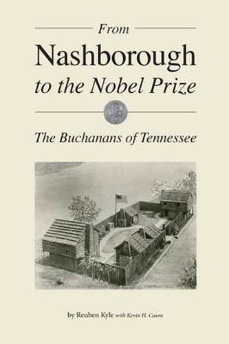 Cover image for From Nashborough to the Nobel Prize: The Buchanans of Tennessee