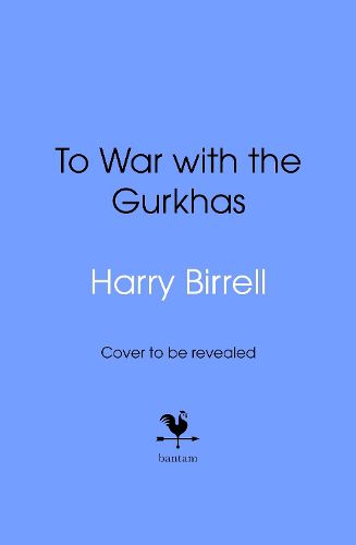 Cover image for To War with the Gurkhas: War Diaries