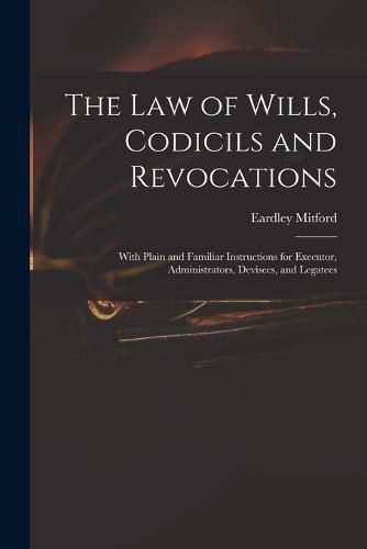 Cover image for The Law of Wills, Codicils and Revocations