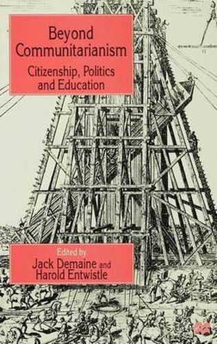 Cover image for Beyond Communitarianism: Citizenship, Politics and Education