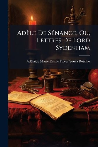 Cover image for Adle de Snange, Ou, Lettres de Lord Sydenham