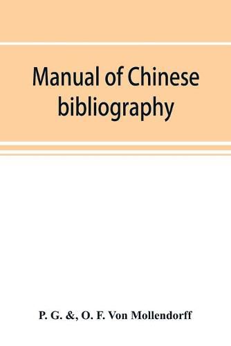 Cover image for Manual of Chinese bibliography, being a list of works and essays relating to China