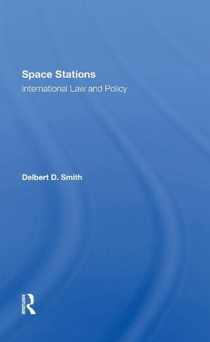 Cover image for Space Stations: International Law and Policy